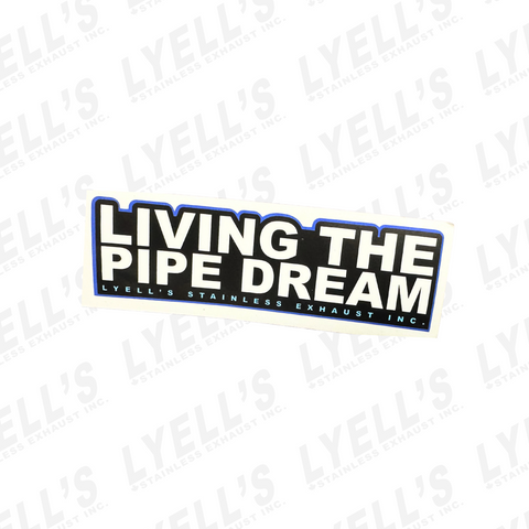Living The Pipe Dream Sticker